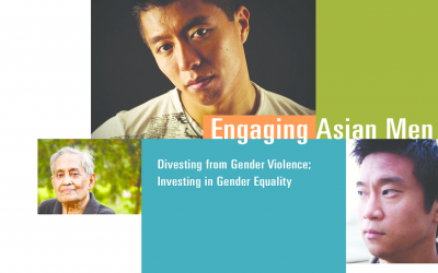 Engaging Asian Men: Divesting from Gender Violence; Investing in Gender Equality, 2013
